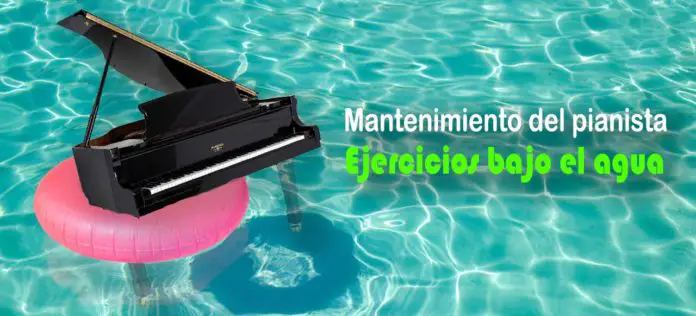 ejercicios bajo el agua para pianistas