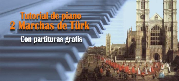 Tutorial para piano 2 marchas de Türk