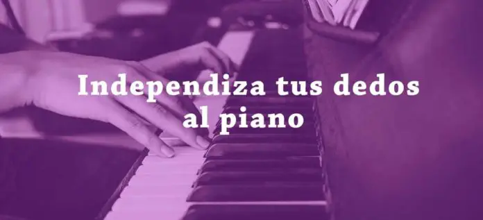 Mejora la independencia de tus dedos al piano